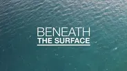 Beneath the Surface