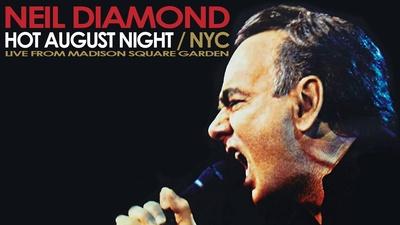 Neil Diamond: Hot August Night/NYC