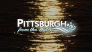 Pittsburgh From the Water