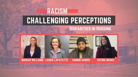 Video thumbnail: Racism: Challenging Perceptions Disparities in Housing