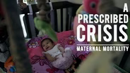 A Prescribed Crisis: Maternal Mortality