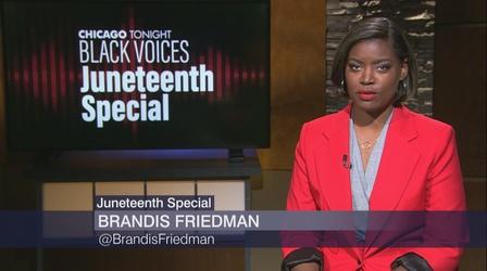 Video thumbnail: Chicago Tonight: Black Voices Chicago Tonight: Black Voices, June 18, 2022 - Full Show