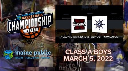 Video thumbnail: Maine High School Basketball Tournament Nokomis vs. Falmouth Boys Class A State Final