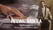 Pu‘uwai Haokila: The Story of How Hawai‘i Shaped Modern Music