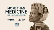 More Than Medicine: A Community Conversation