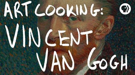 Video thumbnail: The Art Assignment Art Cooking: Vincent Van Gogh