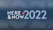 Here & Now opening for October 14, 2022