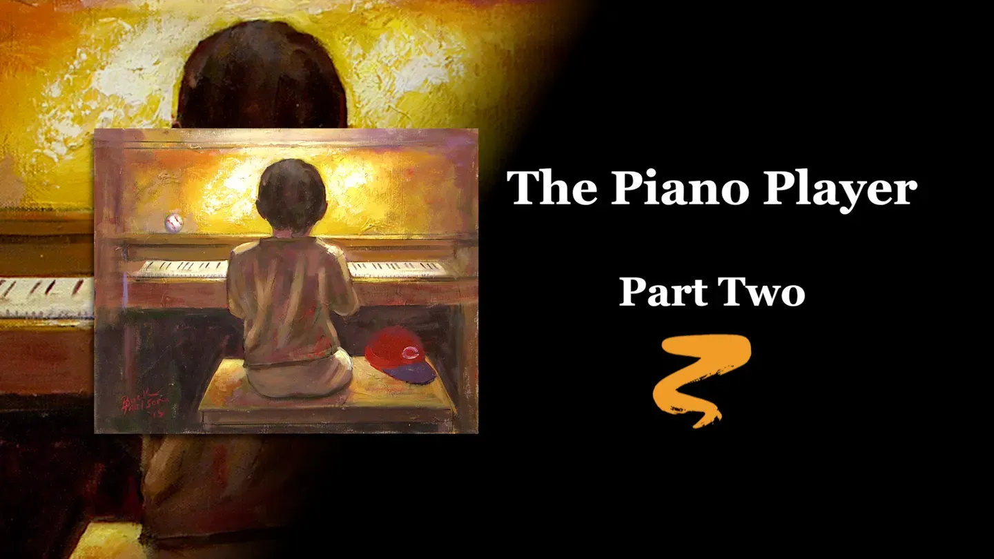 The Piano Player Part II