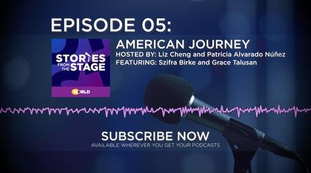 Video thumbnail: Stories from the Stage: The Podcast American Journey