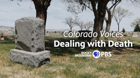 Video thumbnail: Colorado Voices Dealing with Death