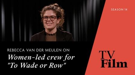 Video thumbnail: TvFilm Rebecca van der Meulen Women on Working with Women-Led Crew