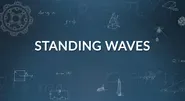 Closer Look 6E Standing Waves