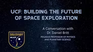 UCF Go For Launch!| Professor Daniel Britt on the Challenges of Lunar Surfaces