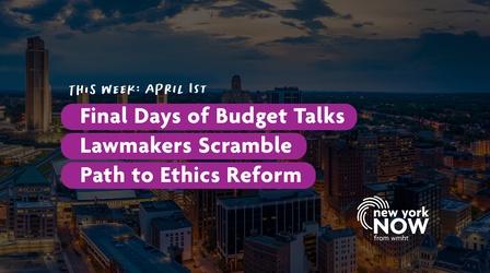 Video thumbnail: New York NOW Final Days of Budget Talks, Path to Ethics Reform