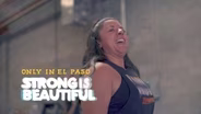 Only in El Paso | Strong is Beautiful