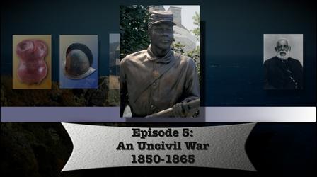 Video thumbnail: America From the Ground Up Episode 205: An Un-Civil War