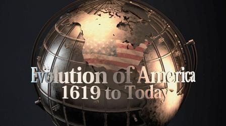Video thumbnail: MPT Presents Evolution of America: 1619 to Today