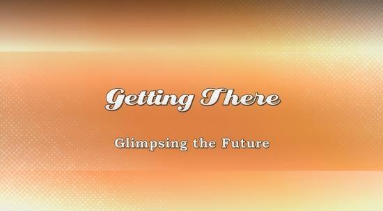 Glimpsing the Future