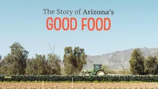 The Story of Arizona's Good Food