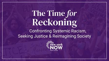 Video thumbnail: New York NOW The Time for Reckoning | New York NOW Special Edition