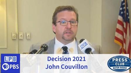 Video thumbnail: Press Club Decision 2021 | John Couvillon | 09/27/2021