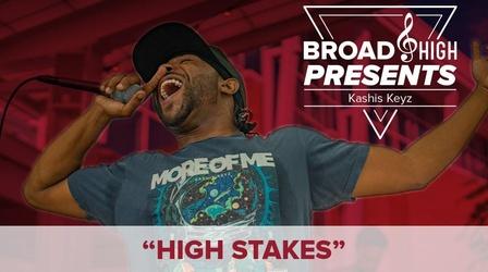 Video thumbnail: Broad and High Broad & High Presents: High Stakes by Kashis Keyz
