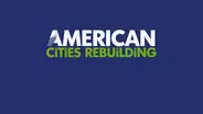 American Cities Rebuilding