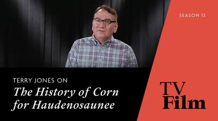 Video thumbnail: TvFilm Terry Jones on the History of White Corn for Haudenosaunee