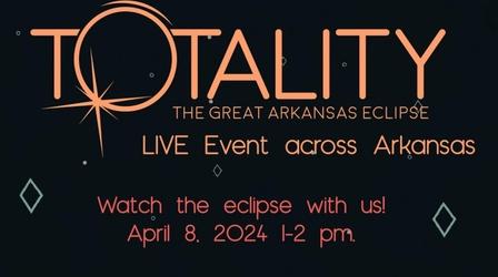 Video thumbnail: Totality: The Great Arkansas Eclipse Totality: Live Eclipse Event Across Arkansas