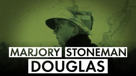 Video thumbnail: American Experience Marjorie Stoneman Douglas
