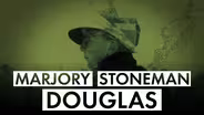 Marjorie Stoneman Douglas