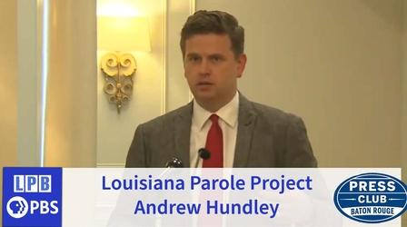 Video thumbnail: Press Club Louisiana Parole Project | Andrew Hundley | 10/25/2021