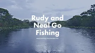 Rudy and Neal Go Fishing
