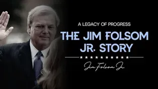 A Legacy of Progress: The Jim Folsom Jr. Story