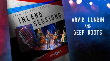Video thumbnail: Inland Sessions Arvid Lundin and Deep Roots MARCH 22