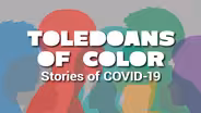 Toledoans of Color: Stories of COVID-19