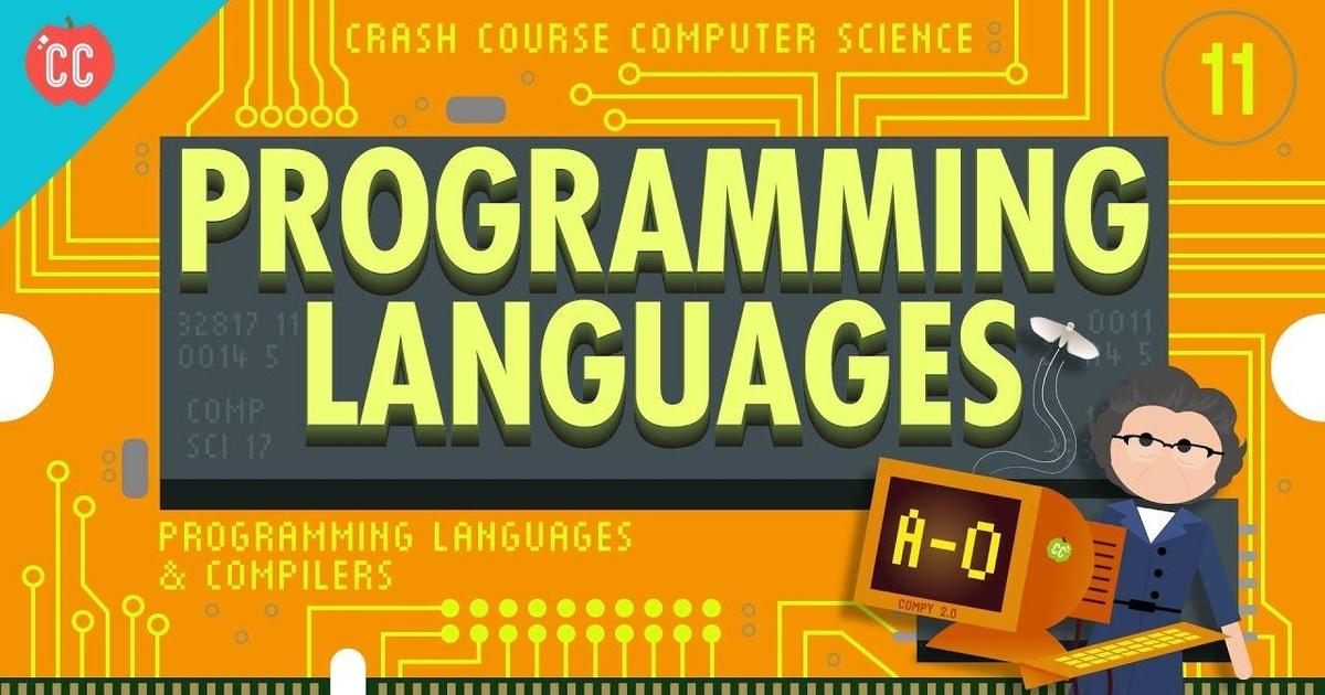Crash Course Computer Science | The First Programming Languages: Crash ...