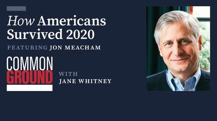 Video thumbnail: Common Ground with Jane Whitney How Americans Survived 2020