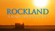 Rockland:  A Maritime Heritage