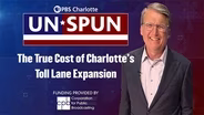 The True Cost of Charlotte’s Toll Lane Expansion Preview | Unspun