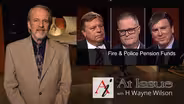 S31 E33: Fire and Police Pension Funds