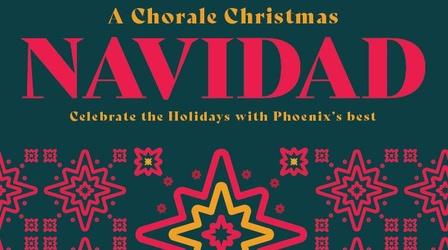 Video thumbnail: Arizona Encore A Chorale Christmas: Navidad