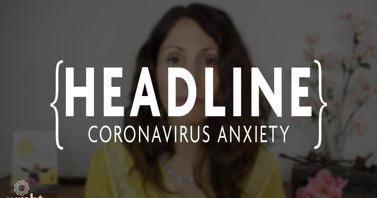 Headline | Coronavirus Anxiety