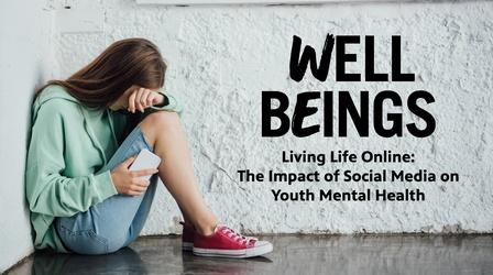 Video thumbnail: Wyoming PBS Specials Living Life Online: The Impact of Social Media on Youth