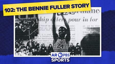 Video thumbnail: Arkansas PBS Sports 102: The Bennie Fuller Story
