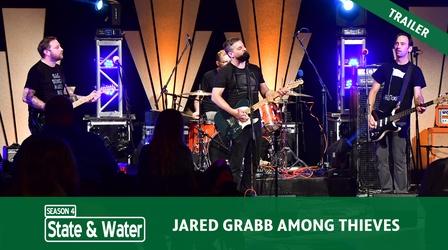 Video thumbnail: State & Water S04 E13: Jared Grabb Among Thieves | Trailer