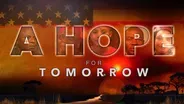 A Hope for Tomorrow Documentary