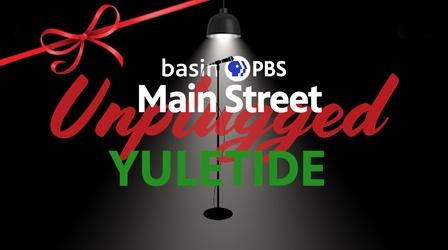 Video thumbnail: Main Street Unplugged Main Street Unplugged Yuletide