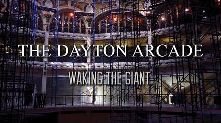 Video thumbnail: ThinkTV Originals The Dayton Arcade: Waking the Giant - Part 1