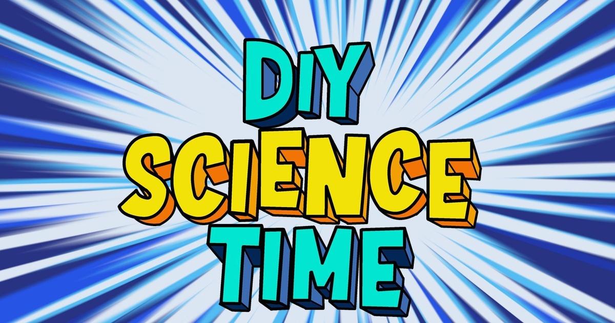 Diy Science Time Diy Science Time Starts March 19th Pbs